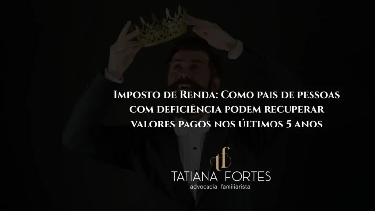 Imposto de Renda: Como pais de pessoas com deficiência podem recuperar valores pagos nos últimos 5 anos