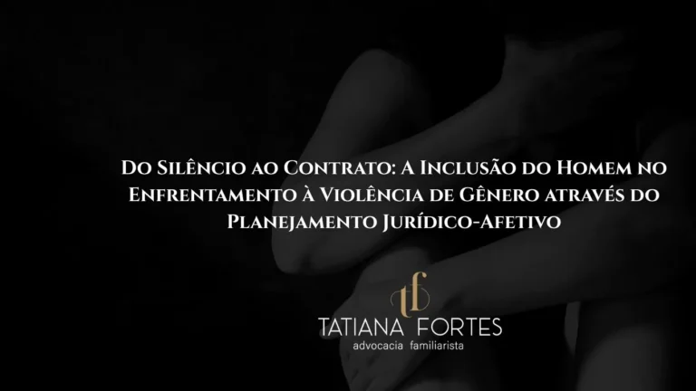 Do Silêncio ao Contrato: A Inclusão do Homem no Enfrentamento à Violência de Gênero através do Planejamento Jurídico-Afetivo