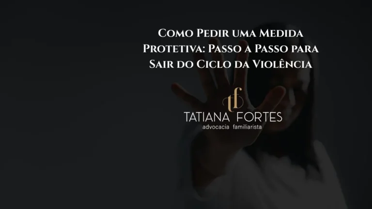 Como pedir uma medida protetiva: quando a segurança precisa vir antes de qualquer decisão