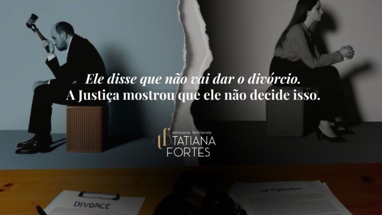 Ele disse que não vai dar o divórcio.