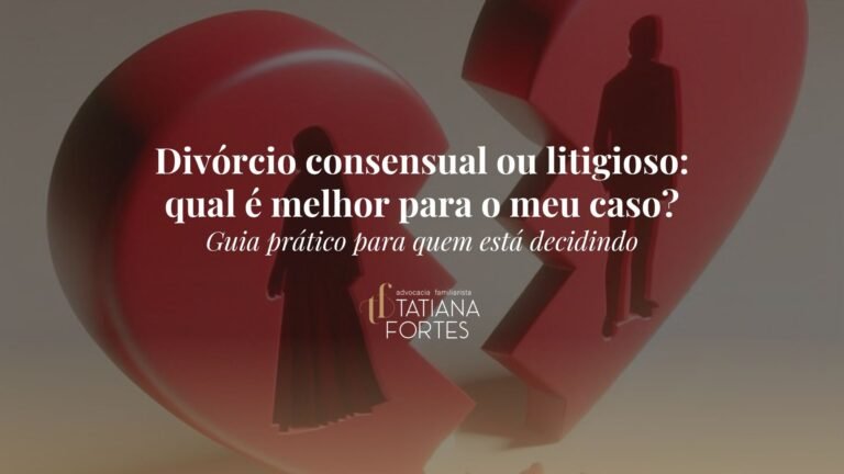 Divórcio Consensual ou Litigioso: Qual É o Melhor para o Meu Caso? Guia Prático 2026Direito das Famílias