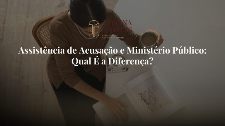 Assistência de Acusação e Ministério Público: Qual É a Diferença?